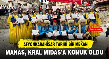 MANAS, KRAL MİDAS'A KONUK OLDU