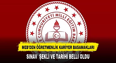 MEB'den 'Öğretmenlik kariyer basamakları' sınavı duyurusu