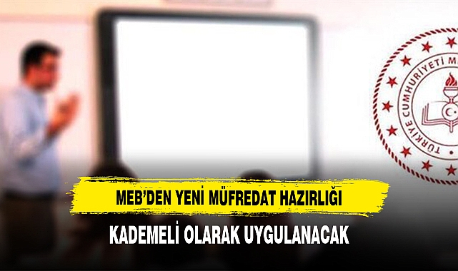 MEB'den yeni müfredat hazırlığı: Kademeli uygulanacak