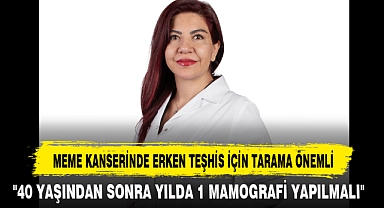 MEME KANSERİNDE ERKEN TEŞHİS İÇİN TARAMA ÖNEMLİ