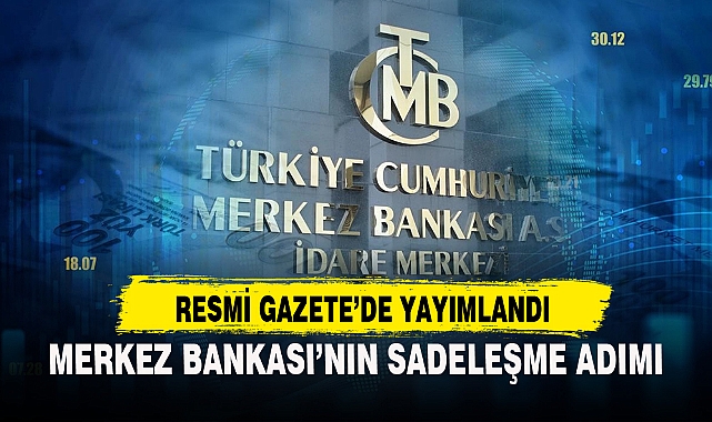 Merkez Bankası'nın Sadeleşme Adımı