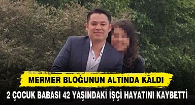 Mermer Bloğunun Altında Kaldı