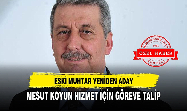 MESUT KOYUN HİZMET İÇİN GÖREVE TALİP