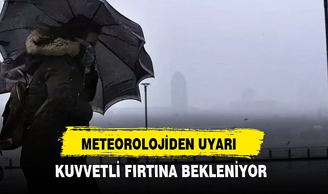 METEOROLOJİDEN UYARI