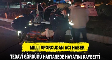 MİLLİ SPORCUDAN ACI HABER
