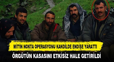 MİT'İN NOKTA OPERASYONU KANDİLDE ENDİŞE YARATTI