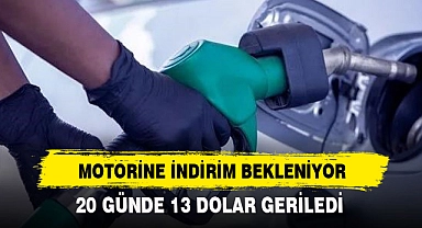 MOTORİNE İNDİRİM BEKLENİYOR