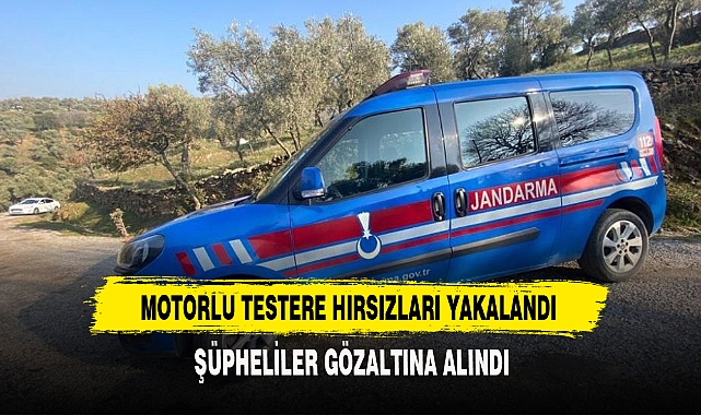 Motorlu Testere Hırsızları Yakalandı