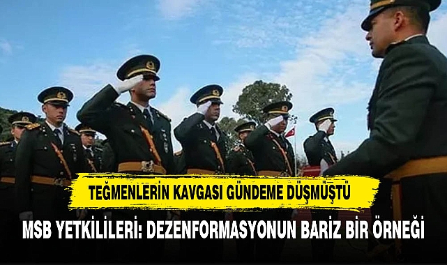 MSB YETKİLİLERİ: DEZENFORMASYONUN BARİZ BİR ÖRNEĞİ