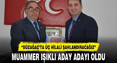 MUAMMER IŞIKLI ADAY ADAYI OLDU