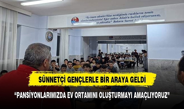 Müdür Sünnetçi gençlerle buluştu