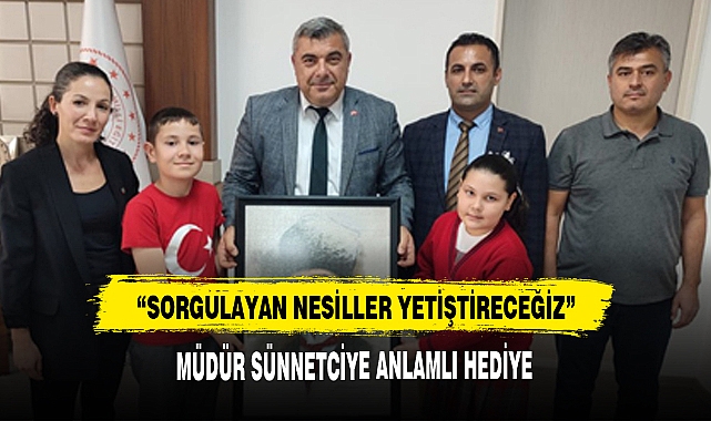 MÜDÜR SÜNNETCİYE ANLAMLI HEDİYE