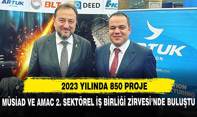 MÜSİAD VE AMAC 2. SEKTÖREL İŞ BİRLİĞİ ZİRVESİ’NDE BULUŞTU