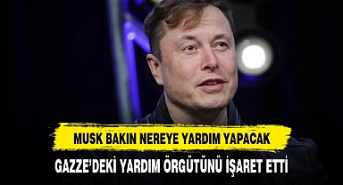 Musk yardım yapacağı kuruluşu açıkladı bakın nereye?