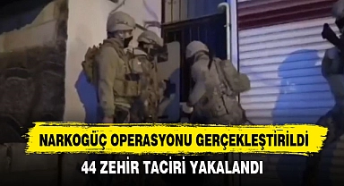 NARKOGÜÇ OPERASYONU GERÇEKLEŞTİRİLDİ