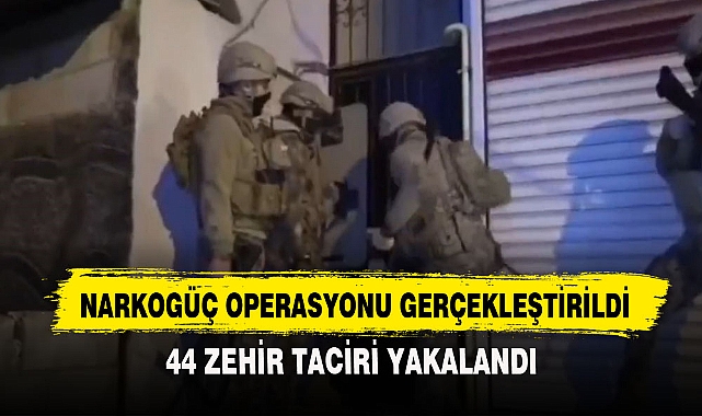 NARKOGÜÇ OPERASYONU GERÇEKLEŞTİRİLDİ