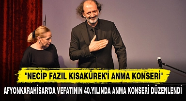 "NECİP FAZIL KISAKÜREK'İ ANMA KONSERİ"