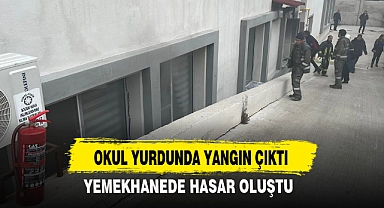 OKUL YURDUNDA YANGIN ÇIKTI