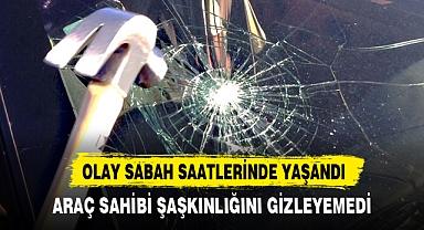 OLAY SABAH SAATLERİNDE YAŞANDI