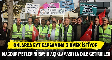 ONLARDA EYT KAPSAMINA GİRMEK İSTİYOR