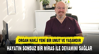 Organ Nakli, Yeni Bir Umut Ve Yaşamdır