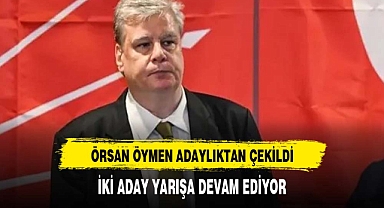 Örsan Öymen adaylıktan çekildi