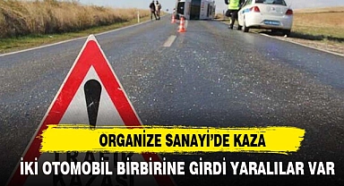 OSB'de trafik kazası yaralılar var !
