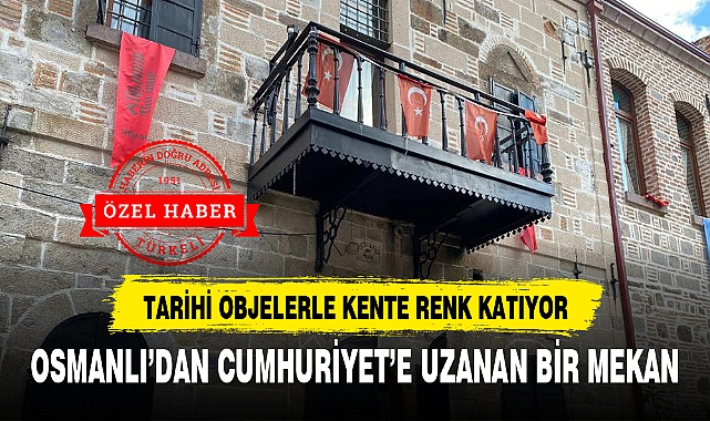 OSMANLI'DAN CUMHURİYET'E UZANAN BİR MEKAN