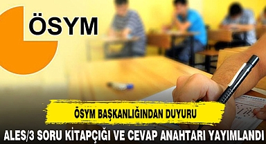 ÖSYM BAŞKANLIĞINDAN DUYURU