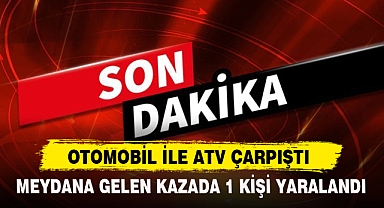 Otomobil İle Atv Çarpıştı