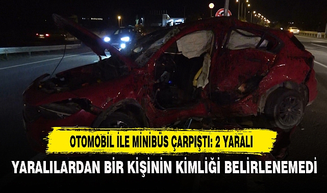 Otomobil İle Minibüs Çarpıştı: 2 Yaralı
