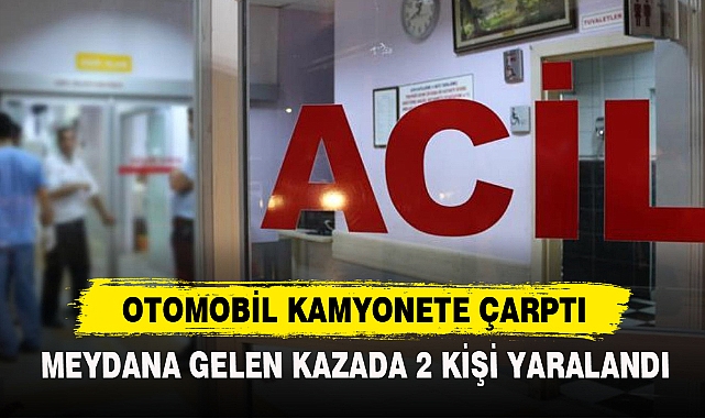 Otomobil Kamyonete Çarptı