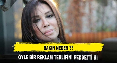 Öyle bir reklam teklifini reddetti ki hayranları bir kez daha hayran kaldı