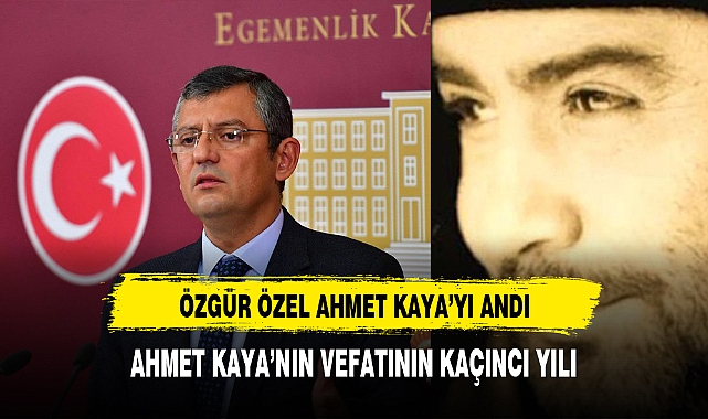 Özel Ahmet Kaya'yı andı