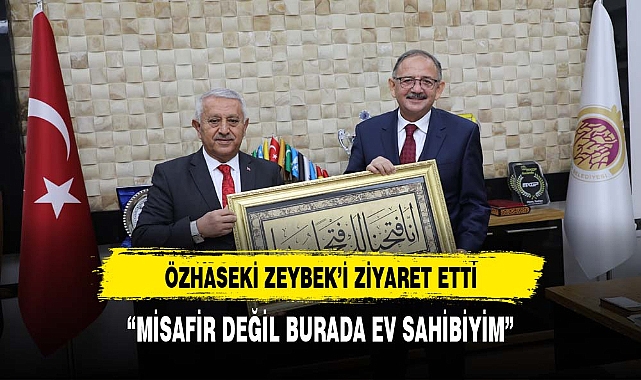 Özhaseki'den  Başkan Zeybek'e ziyaret