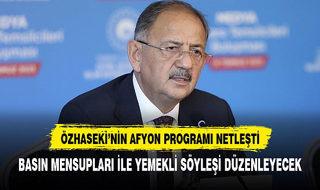 Özhaseki'nin Afyon programı netleşti