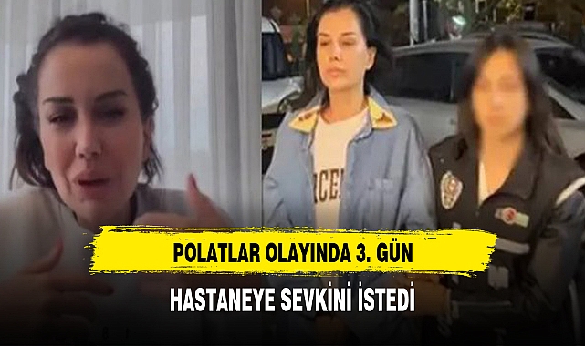 POLATLAR OLAYINDA GÖZALTINDA 3. GÜN