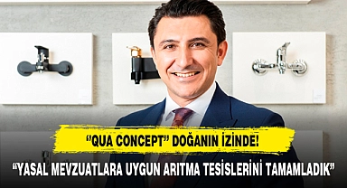 ''QUA CONCEPT'' DOĞANIN İZİNDE!