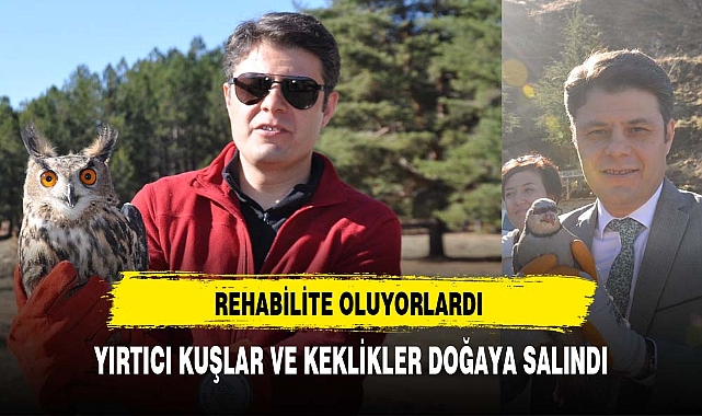 REHABİLİTE OLDUKTAN SONRA ÖZGÜRLÜĞE UÇTULAR