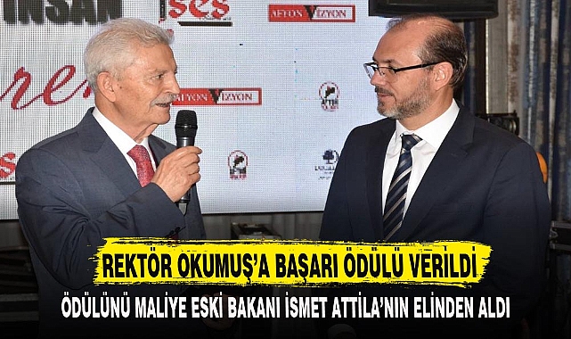 REKTÖR OKUMUŞ’A BAŞARI ÖDÜLÜ VERİLDİ