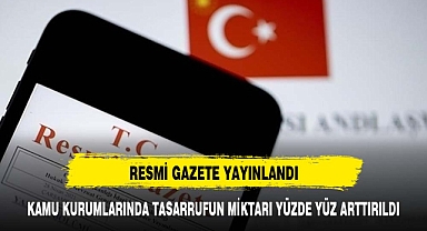 RESMİ GAZETE'DEN TASARRUF ÇIKTI