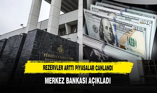 Rezervler Arttı Piyasalar Canlandı
