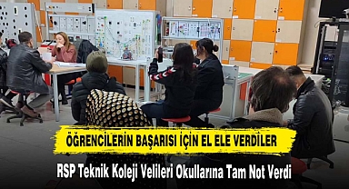 RSP Teknik Koleji Velileri Okullarına Tam Not Verdi