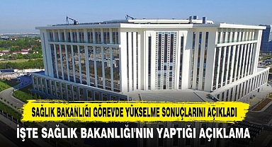 Sağlık Bakanlığı Görevde Yükselme Sonuçlarını Açıkladı