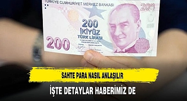 Sahte Para Nasıl Anlaşılır. Detaylar Haberimizde