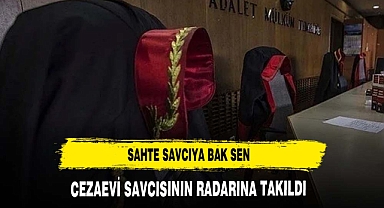 Sahte savcıya bak sen
