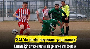 SAL’da derbi heyecanı yaşanacak