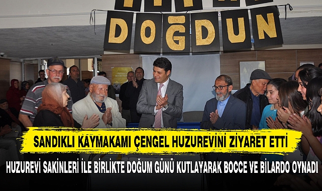 Sandıklı Kaymakamı Çengel Huzurevini Ziyaret Etti