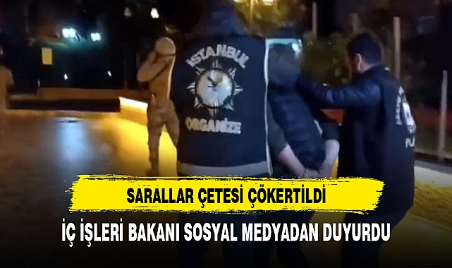 Sarallar çetesi çökertildi