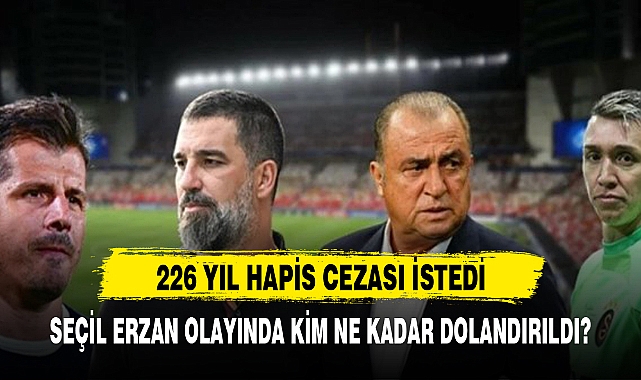 SEÇİL ERZAN OLAYINDA KİM NE KADAR DOLANDIRILDI?